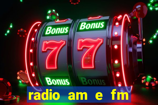 radio am e fm casas bahia